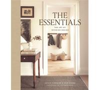 The Essentials: The Art of Interior Design A Guide to Furnishing, Decorating, and Styling Your Home - Caitlin Flemming - Abrams Books - ebook (ePub) - Livre