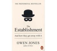 The Establishment: And how they get away with it – Penguin Books