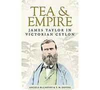 Thé et Empire : James Taylor dans le Ceylan victorien