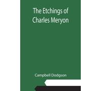 The Etchings Of Charles Meryon