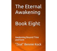 The Eternal Awakening: Awakening Beyond Time and Form