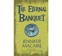 The Eternal Banquet by Jennifer Macaire Jennifer Macaire (Auteur)
