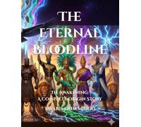 The Eternal Bloodline: The Awakening: A Complete Origin Story