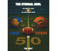 The Eternal Bowl The Lions of Judah VS The Babylonian vipers