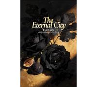 The Eternal City: A Modern Adaptation
