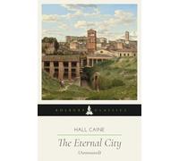 The Eternal City (Annotated): A Bosburp Classics Edition
