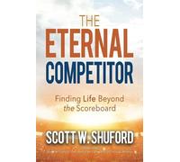 The Eternal Competitor: Finding Life Beyond The Scoreboard
