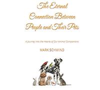 The Eternal Connection Between People and Their Pets: A Journey into the Hearts of Our Animal Companions