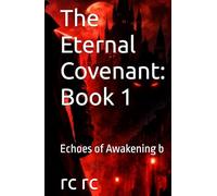 The Eternal Covenant: Book 1: Echoes of Awakening b