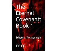 The Eternal Covenant: Book 1: Echoes of Awakening b