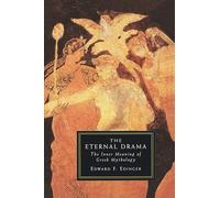 The Eternal Drama: The Inner Meaning of Greek Mythology