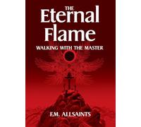 The Eternal Flame: Walking with the Master