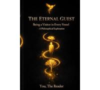 The Eternal Guest: Being a Visitor in Every Vessel