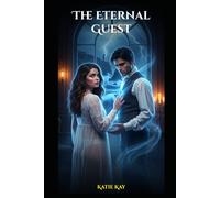 The Eternal Guest: The Ghost Who Owned Her Pleasure