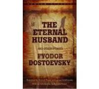 The Eternal Husband and Other Stories Fyodor Dostoevsky (Auteur)