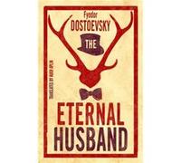 The Eternal Husband by Fyodor Dostoevsky Inconnu (Auteur)