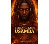 THE ETERNAL KING USAMBA: Volume 1: Rebirth of the Fallen Patriarch)