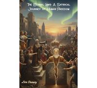 The Eternal Laws: A Satirical Journey of Human Freedom