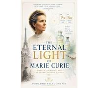 The Eternal Light of Marie Curie