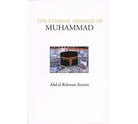 The Eternal Message of Muhammad