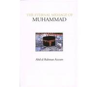 The Eternal Message of Muhammad by Abd alRahman Azzam Abd Al-Rahman Azzam, Caesar E. Farah, Vincent Sheean (Auteur)