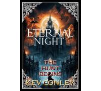 The Eternal Night: The Hunt Begins