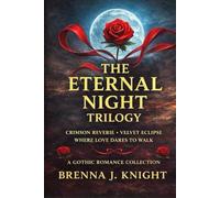 The Eternal NIght Trilogy: A Gothic Romance Collection