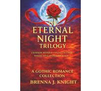The Eternal NIght Trilogy: A Gothic Romance Collection