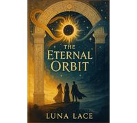 The Eternal Orbit: Where the Night Devours the Dawn: Chasing the Dark, Holding the Light