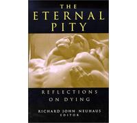 The Eternal Pity: Reflections on Dying: 1st (First) Edition