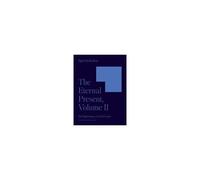 The Eternal Present, Volume Ii