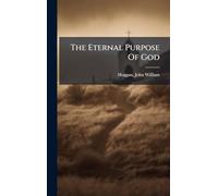 The Eternal Purpose Of God