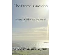 The Eternal Question: Where's God in today's world?