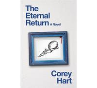 The Eternal Return - Corey Hart - RE:BOOKS Publishing - ebook (ePub) - Livre