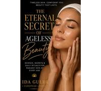 The Eternal Secret of Ageless Beauty
