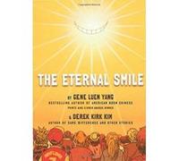The Eternal Smile: Three Stories Yang, Gene Luen (Auteur)