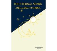THE ETERNAL SPARK: Minimalist DAILYMIEN Soul Collections: A Meaningful Notebook for Reflection and Connection.