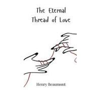 The Eternal Thread Of Love