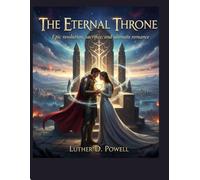 The Eternal Throne: Epic resolution, sacrifice, and ultimate romance