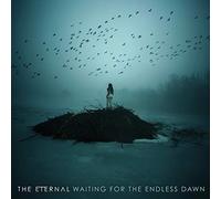 The Eternal - Waiting for The Endless Dawn [Import]
