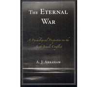 The Eternal War A. J. Abraham (Auteur)