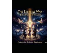 The eternal war: An Eternal Cosmic Battle of Light and Darkness