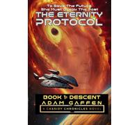 The Eternity Protocol: Book 1: Descent