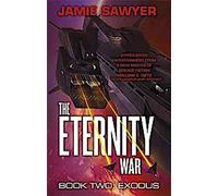 The Eternity War : Exodus