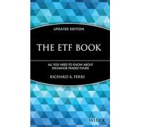 The ETF Book: All You Need to Know About Exchange-Traded Funds, Updated Edition
