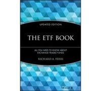 The ETF Book: All You Need to Know About Exchange-Traded Funds, Updated Edition