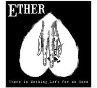 The Ether - There is Nothing Left for Me
