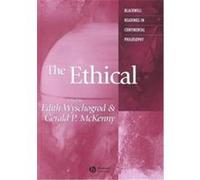 The Ethical, Blackwell Readings in Continental Philosophy