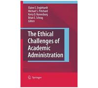 The Ethical Challenges Of Academic Administration