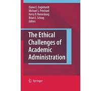 The Ethical Challenges Of Academic Administration